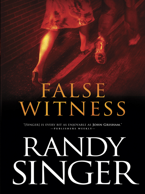 Title details for False Witness by Randy Singer - Available